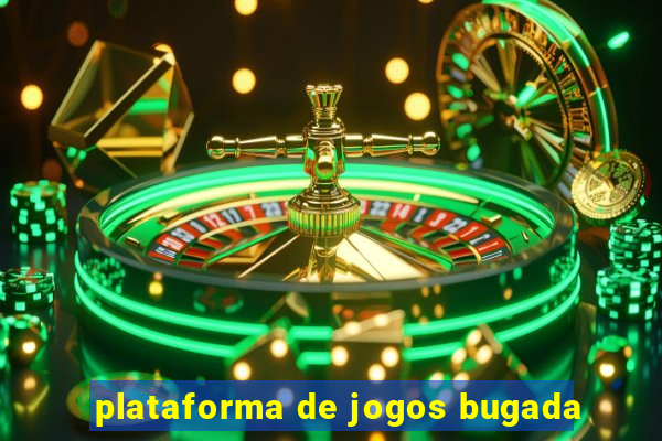 plataforma de jogos bugada